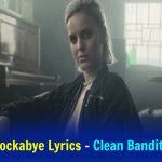 Rockabye Lyrics - Clean Bandit With Meaning 16 Rockabye Lyrics Clean Bandit